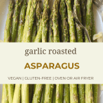 pin image for garlic roasted asparagus