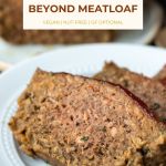 pin image for vegan beyond meatloaf